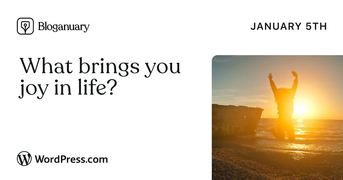 What brings you joy in life?